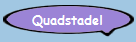 Quadstadel
